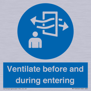 Ventilate before and during entering